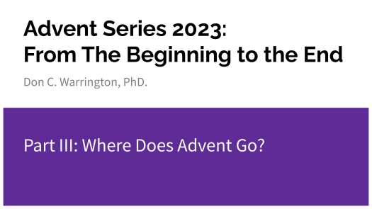 Advent Series 2023: Where Does Advent&nbsp;Go?